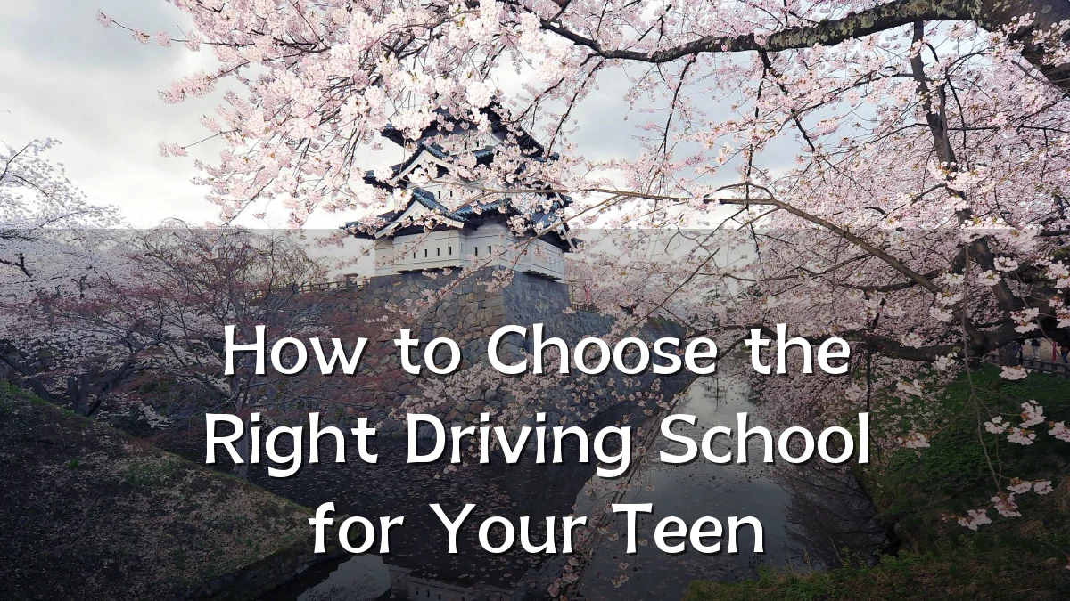 How to Choose the Right Driving School for Your Teen