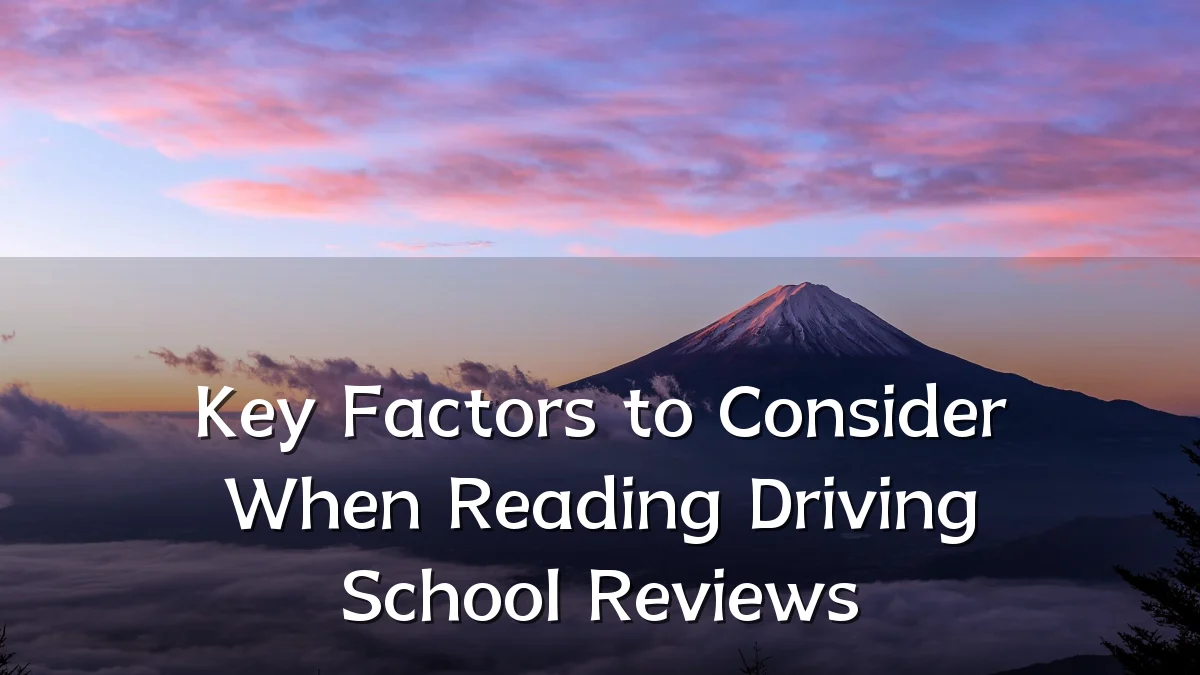 Key Factors to Consider When Reading Driving School Reviews