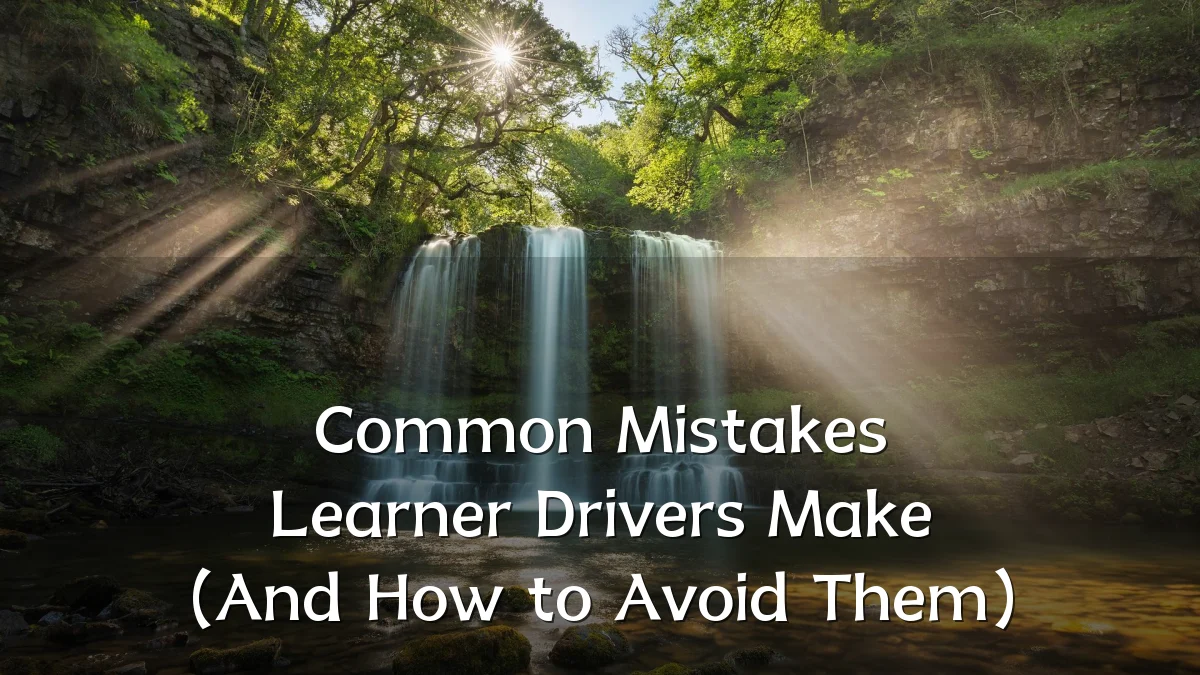 Common Mistakes Learner Drivers Make (And How to Avoid Them)