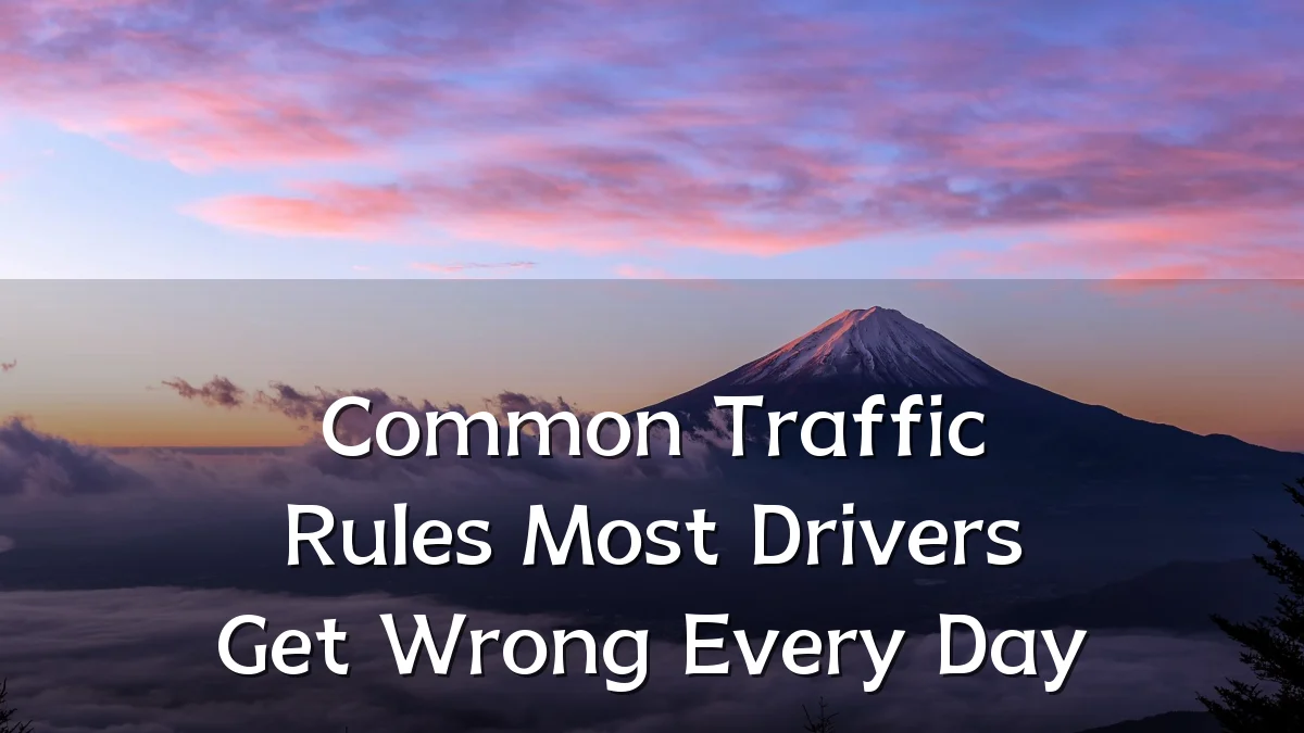 Common Traffic Rules Most Drivers Get Wrong Every Day