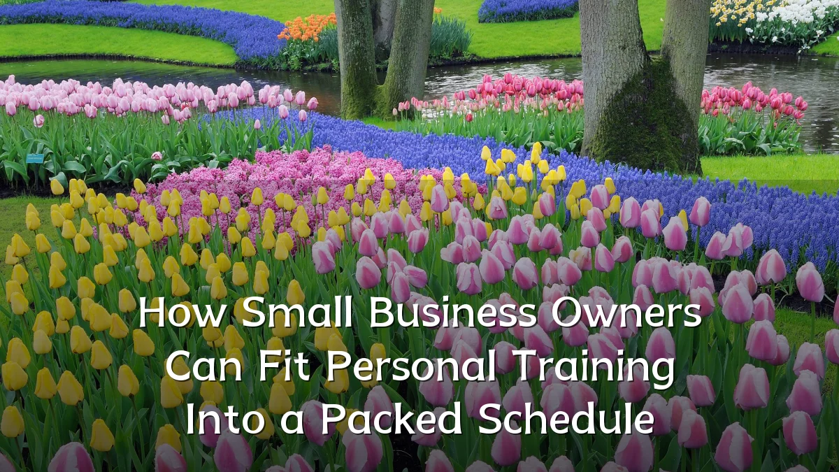 How Small Business Owners Can Fit Personal Training Into a Packed Schedule