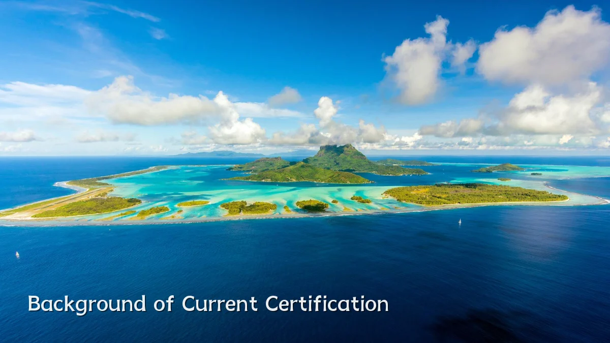Background of Current Certification