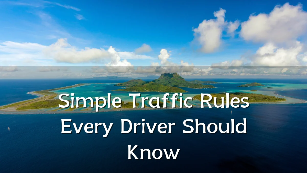 Simple Traffic Rules Every Driver Should Know