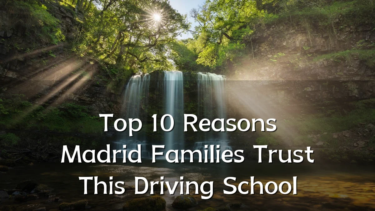 Top 10 Reasons Madrid Families Trust This Driving School