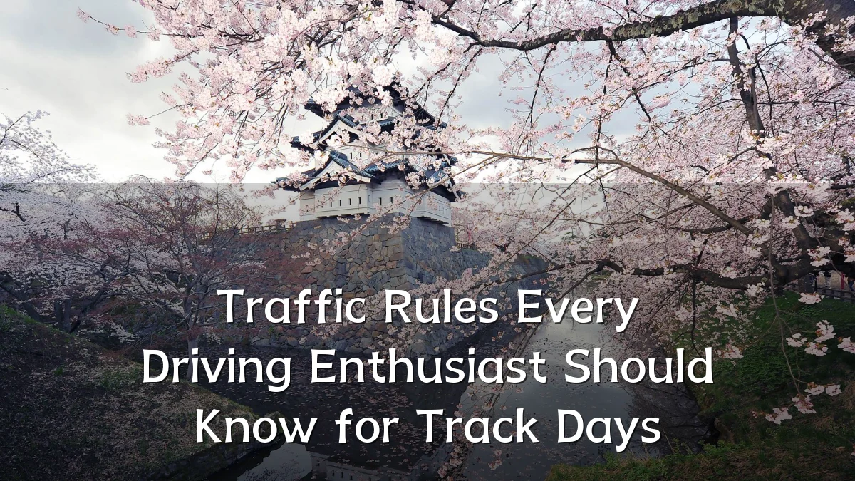 Traffic Rules Every Driving Enthusiast Should Know for Track Days